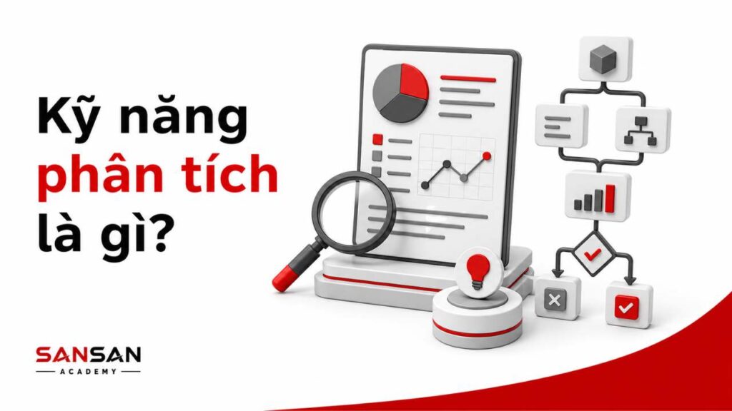 Kỹ năng phân tích là gì với bảng dữ liệu, kính lúp và sơ đồ phân tích.