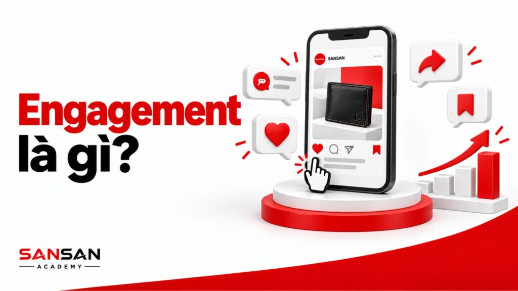 Engagement trên mạng xã hội gồm Like, Comment, Share, Save và Click, thể hiện mức độ người dùng phản hồi với nội dung.