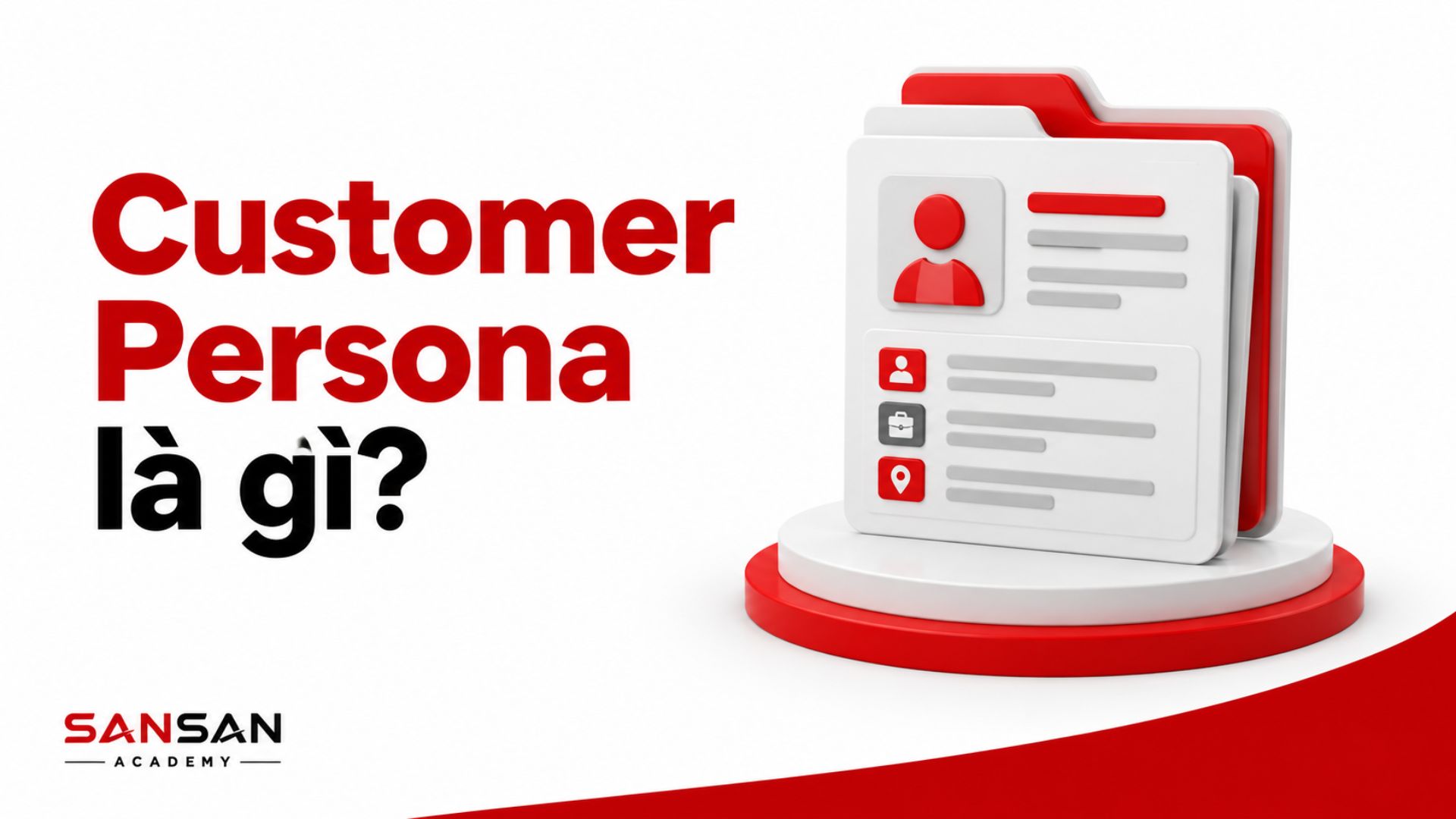 Customer Persona là hồ sơ đại diện cho nhóm khách hàng mục tiêu của doanh nghiệp
