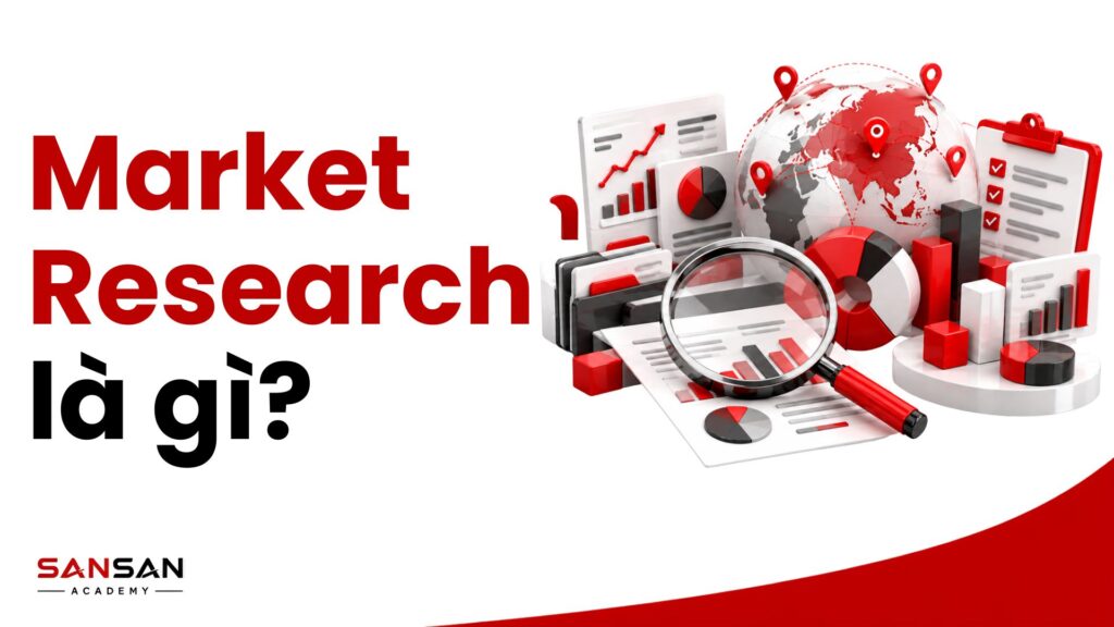 Market Research là gì và các phương pháp, quy trình nghiên cứu thị trường trong Marketing