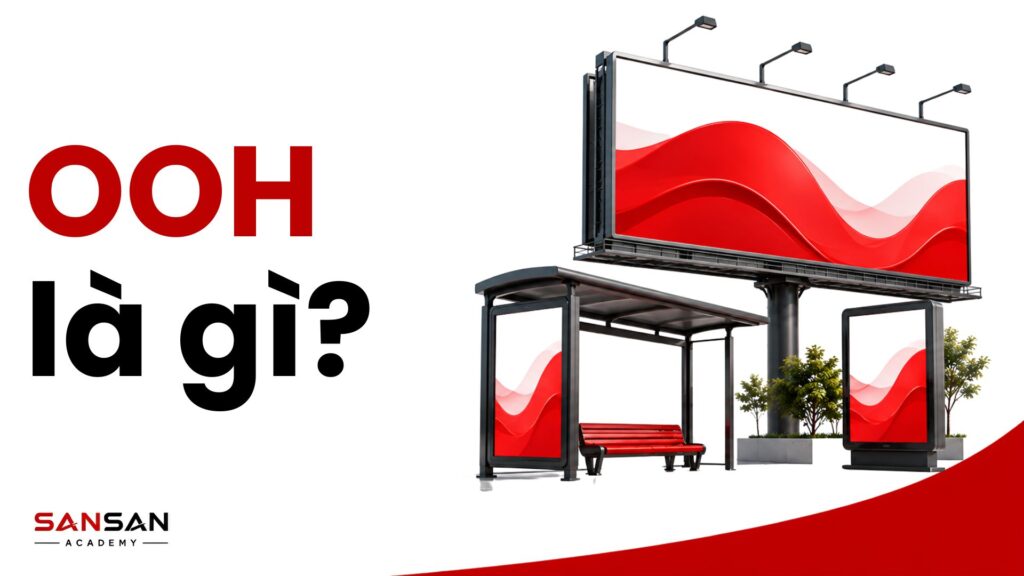 OOH là gì và các hình thức quảng cáo ngoài trời như billboard, quảng cáo tại trạm xe buýt và màn hình kỹ thuật số