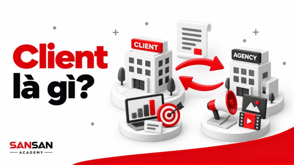Quan hệ giữa client và agency trong hoạt động dịch vụ marketing