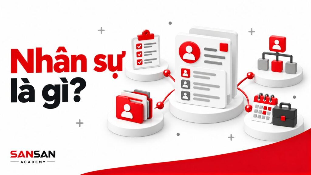 Tổng quan vai trò, hồ sơ và tổ chức nhân sự doanh nghiệp