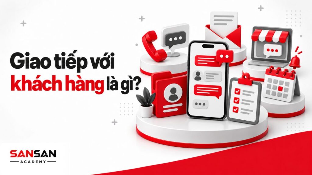 Giao tiếp với khách hàng qua điện thoại, tin nhắn, email và trao đổi tại điểm bán để hiểu nhu cầu và thống nhất bước tiếp theo.