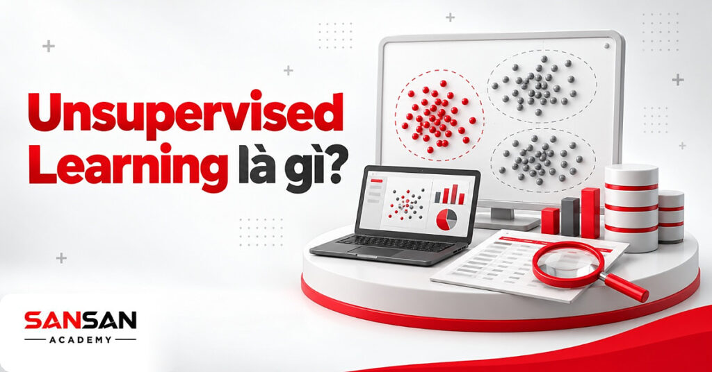 Bảng dữ liệu với các điểm tự gom thành ba nhóm cạnh laptop và kính lúp minh họa Unsupervised Learning